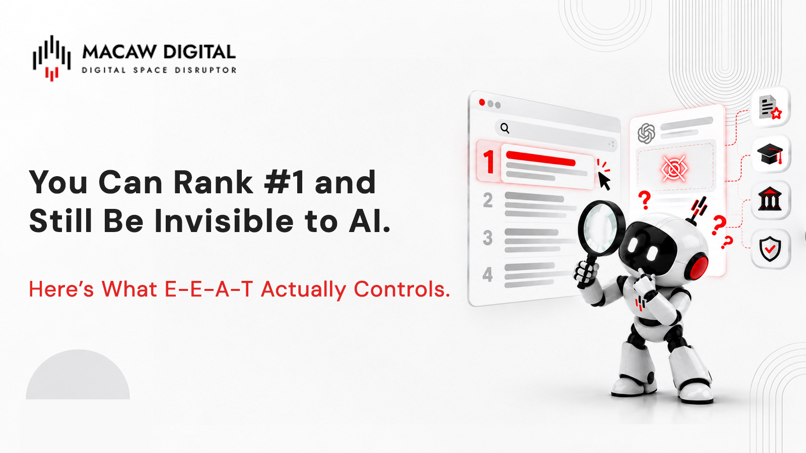 You Can Rank #1 and Still Be Invisible to AI. Here's What E-E-A-T Actually Controls